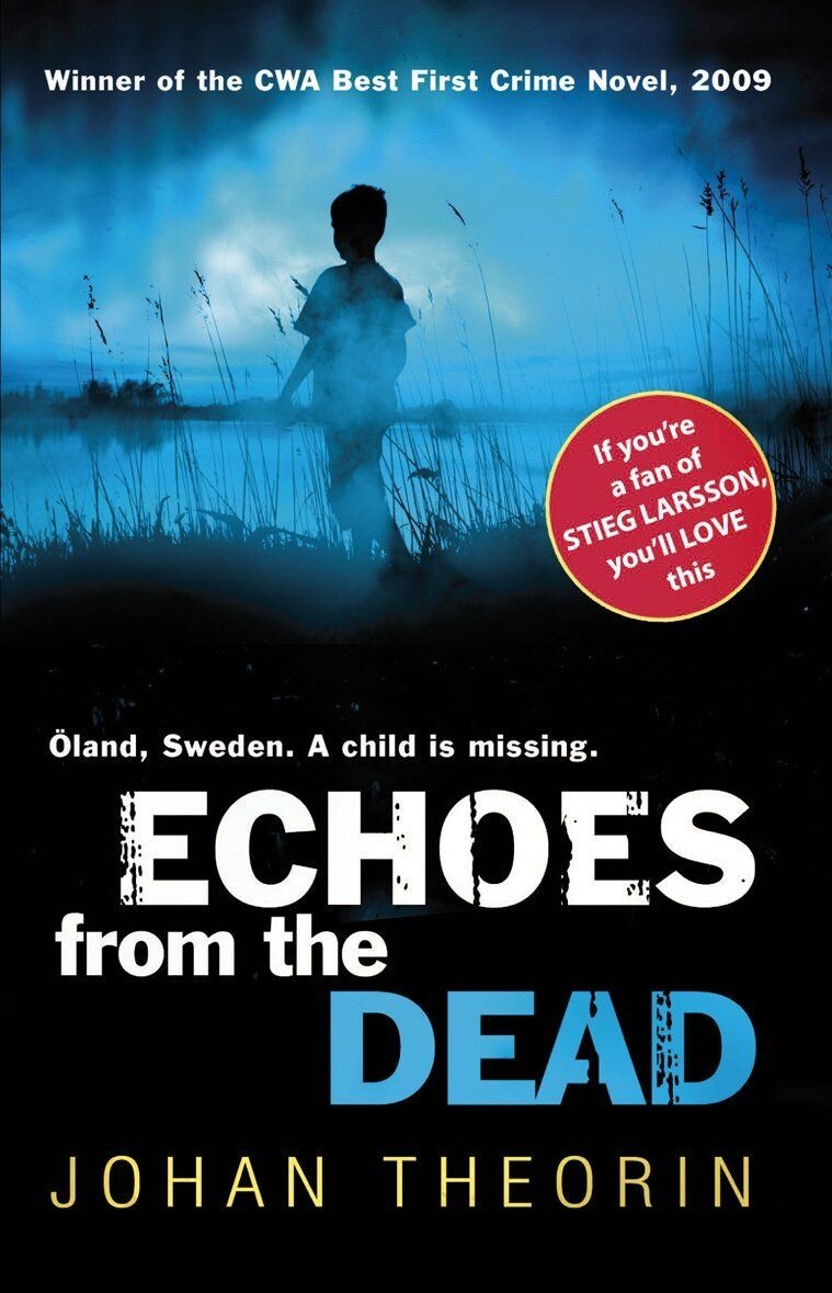 Echoes from the Dead: Oland Quartet Book 1 - Johan Theorin (Paperback, 2009)