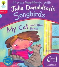 Oxford Reading Tree Songbirds: Level 4. My Cat and Other Stories-Julia Donaldso
