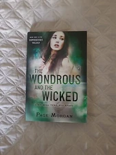 The Dispossessed Ser.: The Wondrous and the Wicked by Page Morgan (2015,...