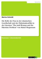 Die Rolle Der Frau In Der Islamischen Gesellschaft Und Der PaläStinakonflikt...