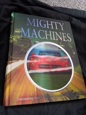 Mighty Machines By Adam Hibbert, Chris Oxlade, And James Pickering (Hardcover)