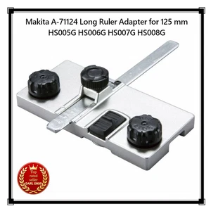 Makita A-71124 Adaptateur de règle long pour 125 mm HS005G HS006G HS007G HS008G Japon