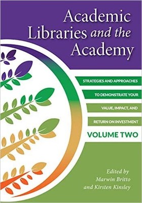 Academic Libraries and the Academy, Volume 2 by Marwin Britto... - 9780838948705