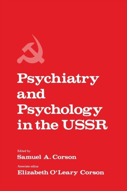 Psychiatry and Psychology in the USSR by Samuel Corson PAPERBACK