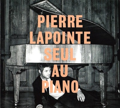 Pierre Lapointe Seul Au Piano, Pierre Lapointe