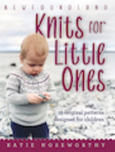 Newfoundland Knits for Little Ones : 15 Original Patterns Designed for ...