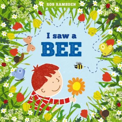 Rob Ramsden I saw a bee (Relié) In the Garden