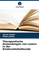 Therapeutische Anwendungen Von Lasern In Der Kinderzahnheilkunde Shazia Shafat
