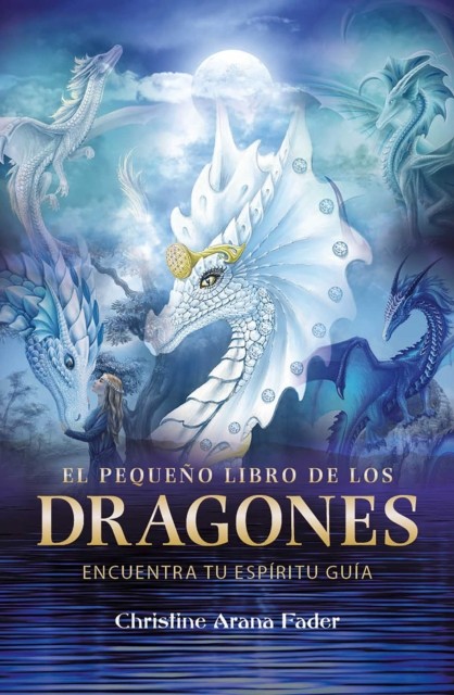 El pequeno libro de los dragones by Christine Arana Fader (Paperback Book)