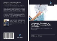 Birendra Kumar | Informed Consent In Medical Treatment,An Overview | Taschenbuch