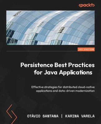 Persistence Best Practices for Java Applications | Otàvio Santana (u. a.) | Buch
