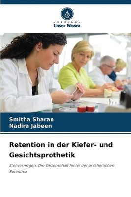 Retention in der Kiefer- und Gesichtsprothetik by Smitha Sharan (German) Paperba