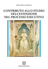 Anna Rosa Eremi Contributo allo studio dell'estinzione nel processo  (Paperback)