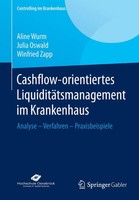 Aline Wurm (U. A.) | Cashflow-Orientiertes LiquiditäTsmanagement Im Krankenhaus