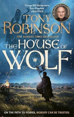 The House of Wolf: The Sunday Times bestselling new... - Robinson, Tony