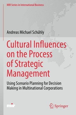 Cultural Influences on the Process of Strategic Management Andreas Michael Schüh