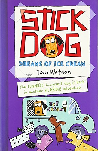 Stick Dog Dreams of Ice Cream (Stick Dog 4) By Tom Watson