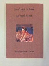 La petite maison di Jean - François de Bastide Il divano 6 Ed. Sellerio 1989