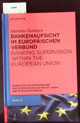 Bankenaufsicht im europäischen Verbund. Banking supervision within the european 