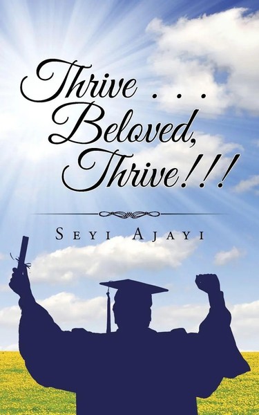 Seyi Ajayi | Thrive . . . Beloved, Thrive!!! | Taschenbuch | Englisch (2015)-image