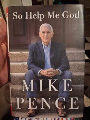 So Help Me God by Mike Pence (2022, Hardcover)