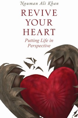 Revive Your Heart | Putting Life in Perspective | Nouman Ali Khan | Englisch