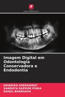 Niharika Shekhawat (U. A.) | Imagem Digital Em Odontologia Conservadora E...