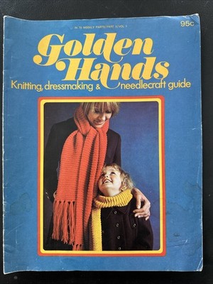 Golden Hands Knitting Dressmaking Needlecraft Guide 1971 Vintage Pattern Book