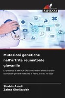 Shahin Asadi (U. A.) | Mutazioni Genetiche Nell'artrite Reumatoide Giovanile