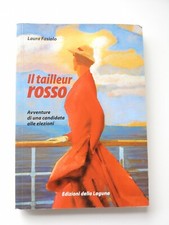Il Tailleur Rosso - Laura Fasiolo - Edizioni della Laguna 2008 autografato