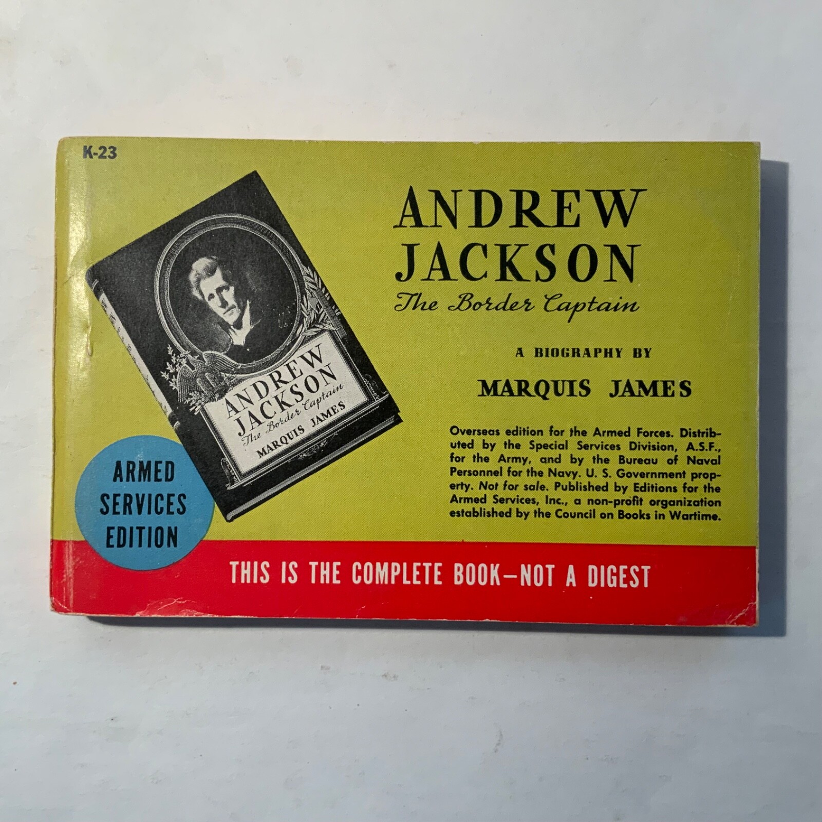 Andrew Jackson by Marquis James 1944 Armed Services Edition K-23 VG++- Near Fine
