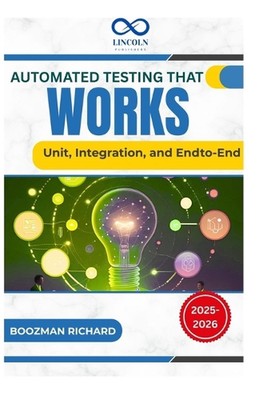 Automatisierte Tests, die funktionieren: Einheit, Integration und End-to-End von Rafael Sander 
