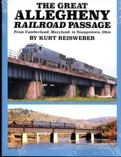 Great Allegheny Railroad Passage – From Cumberland, MD to Youngstown, OH