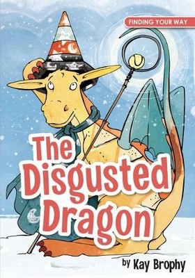 Kay Brophy The Disgusted Dragon (Taschenbuch) Finding Your Way (US IMPORT)