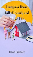 Jaxon Kingsley | Living In A House Full Of Family And Full Of Life | Buch (2025)