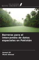 Asmat Ali (U. A.) | Barreras Para El Intercambio De Datos Espaciales En PakistáN