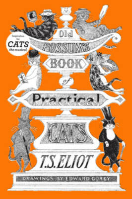 Old Possum's Book of Practical Cats - Hardcover By T. S. Eliot - GOOD