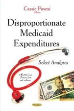 DISPROPORTIONATE MEDICAID EXPENDITURES: Select Analyses (Health