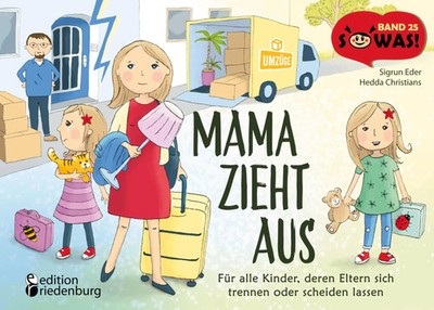 Sigrun Eder (u. a.) | Mama zieht aus - Für alle Kinder, deren Eltern sich...