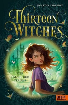 Jodi Lynn Anderson ~ Anderson, Jodi Lynn/Thirteen Witches - De ... 9783407752925