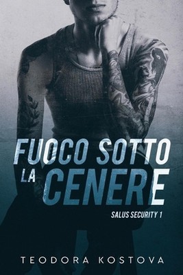 Fuoco sotto la cenere (Salus Security 1) by Bruna Martinelli Paperback Book