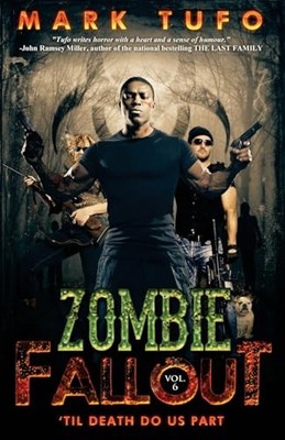 Zombie Fallout 6: 'Til Death Do Us Part:..., Tufo, Mark
