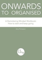 Amy Thompson | Onwards To Organised - A Decluttering Mindset Workbook | Buch
