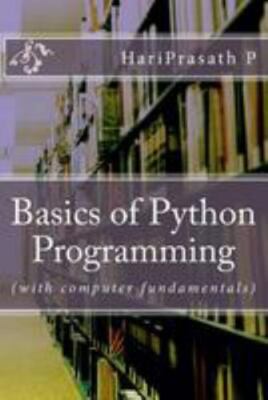 Basics of Python Programming : With Computer Fundamentals, Paperback by Prasa...