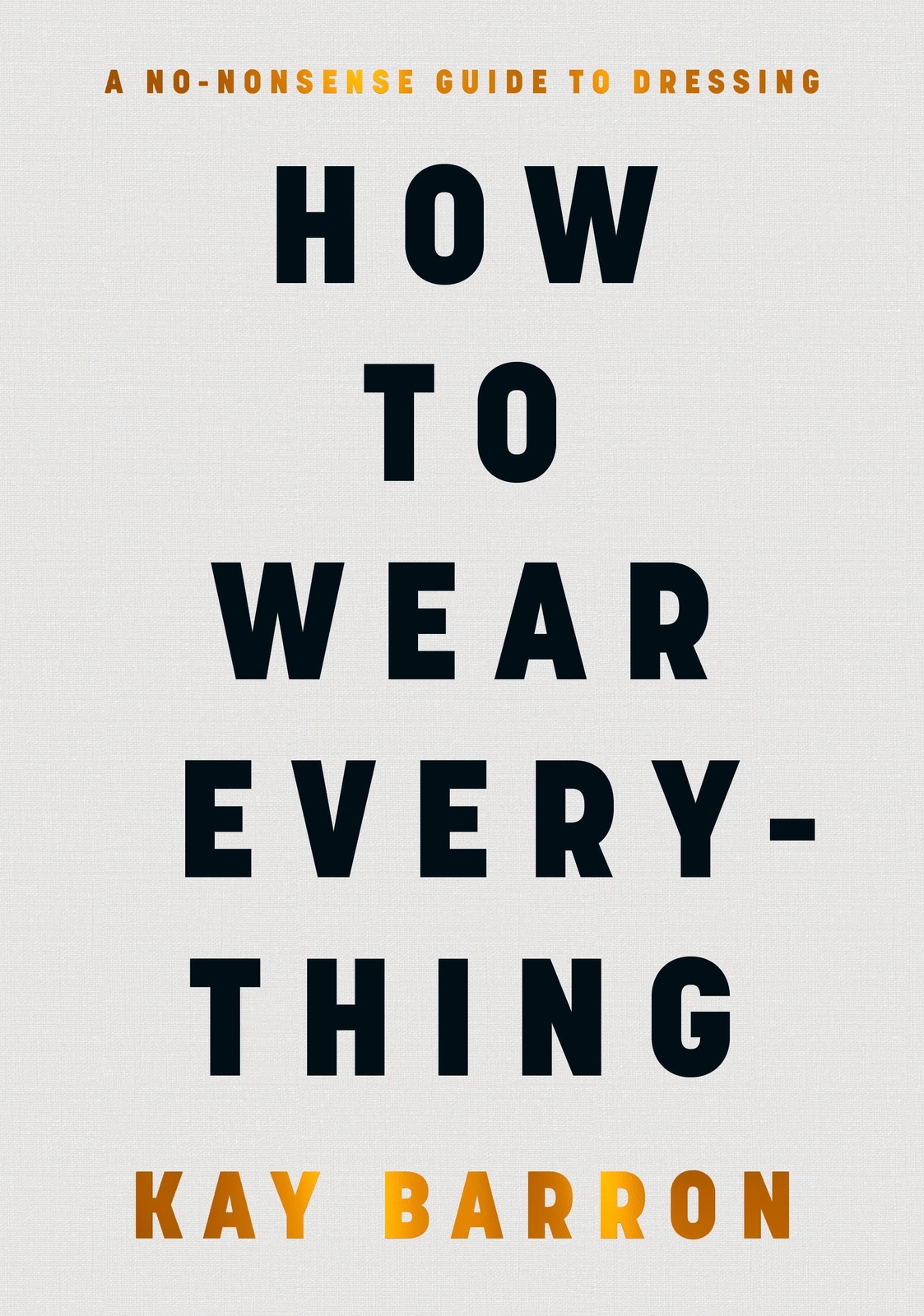 Thumbnail - How To Wear Everything | Kay Barron | Buch | 384 S. | Englisch | 2024