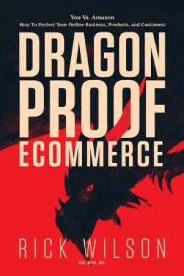 Dragonproof Ecommerce: You Vs Amazon - How To Protect Your Online B - VERY GOOD