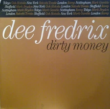 Dee Fredrix - Dirty Money - UK Double 12" Vinyl - 1993 - East West