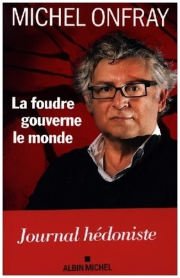 La Foudre gouverne le monde | Michel Onfray | Essai | Taschenbuch | Französisch