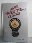 BAIRD ADVERTISING CLOCKS BY JERRY MALTZ SIGNED MINT