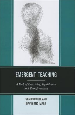 Emergent Teaching: A Path of Creativity, Significance, and Transformation (Paper
